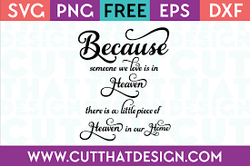 See more of heaven quotes on facebook. Because Someone We Love Is In Heaven Quote Cut That Design