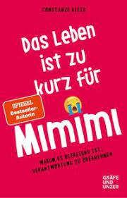 Mimimi has its origin in the muppet show, where the assistant beaker only says this in high pitch and also this probably addresses what op said as #mimimi hashtag usage in other languages (i. Das Leben Ist Zu Kurz Fur Mimimi Von Constanze Kleis Buch Thalia