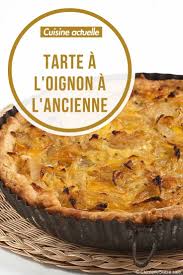 Tarte A L Oignon A L Ancienne Recettes Recette Recette Recettes De Cuisine Tarte A L Oignon