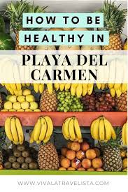 Healthy Restaurants In Playa Del Carmen In 2020 Healthy Travel Playa Del Carmen Playa