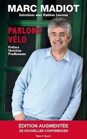 Page non officielle créée par un fan pour tous les fans. Marc Madiot Son Livre Parlons Velo