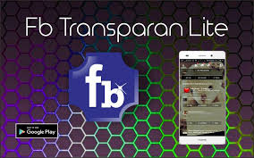 Fb Transparan Lite For Android Apk Download