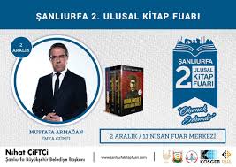 Bu Fuar Kacmaz Sanliurfa Guneydogu Nun En Buyuk Kitap Fuari Sanli Sehrimizde Unlu Yazar Mustafa Armagan 2 Ulusal Kitap Kitap Fuarlari Kitap 11 Nisan