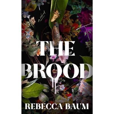The Brood - by Rebecca Baum (Paperback)