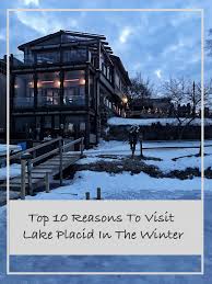 Lake placid adk, lake placid, ny. Top 10 Reasons To Visit Lake Placid In The Winter Styled Snapshots
