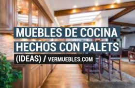 Muebles de cocina con palets. Muebles De Cocina Ofertas Disenos Y Comentarios