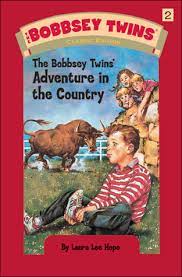 The world publishing company, 1946) and another treasury of plays for children, edited by montrose j. The Bobbsey Twins Adventure In The Country By Laura Lee Hope
