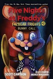 Five nights at freddys and fnaf foxy coloring pages. Bunny Call Five Nights At Freddy S Fazbear Frights 5 By Scott Cawthon Elley Cooper Waterstones