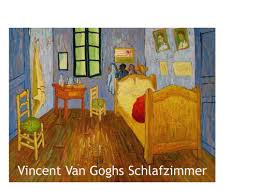 Soon after finishing it the artist suffered a mental breakdown. Describe Van Gogh S Bedroom Teaching Resources