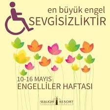 En Buyuk Engel Sevgisizliktir 10 16 Mayis Engelliler Haftasi Engellilerhaftasi Egitim Faaliyetler Ozel Egitim