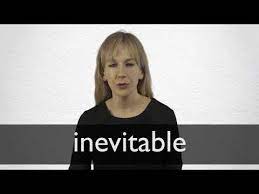 Find all the synonyms and alternative words for inevitable at synonyms.com, the largest free online thesaurus, antonyms, definitions and translations resource on the web. Inevitable Definition Und Bedeutung Collins Worterbuch