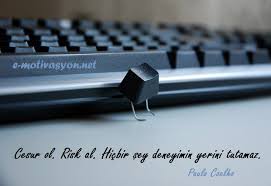 Birinin gerçek yüzünü görmek istiyorsan, kendisine hiçbir iyiliği dokunmayan birisine nasıl davrandığına bak. Cesur Ol Risk Al Hicbir Sey Deneyimin Yerini Tutamaz Paulo Coelho Ozdeyis Net