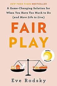 Fair play (film), a 2014 czech drama. Fair Play A Game Changing Solution For When You Have Too Much To Do And More Life To Live English Edition Ebook Rodsky Eve Amazon Fr