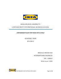 Ja tomēr vēlies to darīt kopā ar kādu no mūsu speciālistiem. Pdf Expansion Plan For Ikea Into Chile Anglia Ruskin Universitiy Lord Ashcroft International Business School Expansion Plan For Ikea Into Chile Yari Bennett Academia Edu