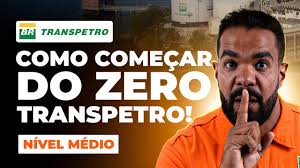 COMO COMEÇAR DO ZERO PARA O CONCURSO DE NÍVEL MÉDIO DA TRANSPETRO 2025