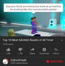 For any copyright matter please contact us stefan547@yahoo.com most savage «roast me» challenges people asked for it, so they get roasted on reddit thanks for watching, share subscribe and like to support our channel. Top 10 Most Savage Roasts Of All Time