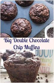 Big Double Chocolate Chip Muffins Moist And Easy A Bakery Style Jumbo Muffin Recipe Double Chocolate Chip Muffins Chocolate Chip Muffins Bakery Style Muffins