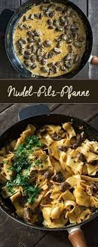 Nudel Pilz Pfanne Madame Cuisine Rezept Rezepte Gesunde Rezepte Rezepte Abendessen