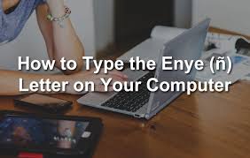 How to type spanish accents on a keyboard with no number pad? How To Type The Enye Letter N On Your Computer Or Laptop Tech Pilipinas