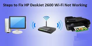 Steps To Fix Hp Deskjet 2600 Wi Fi Not Working