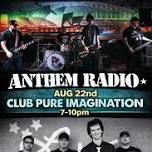 ANTHEM RADIO Live at CLUB PURE IMAGINATION