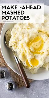 Day Before Mashed Potatoes Garnish With Lemon Make Ahead Mashed Potatoes Food Recipes