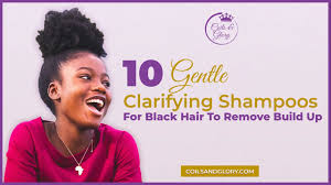 Clarifying cleansers aren't exclusively for hair types that easily get oily. 10 Gentle Clarifying Shampoos For Black Hair To Remove Buildup Coils And Glory