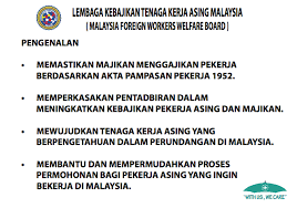 Contextual translation of kebajikan pekerja into english. Pengenalan Lembaga Kebajikan Tenaga Kerja Asing Malaysia Facebook