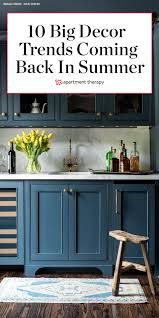 10 Home Decor Trends That Ll Make A Comeback This Summer According To Designers Trending Decor Kitchen Furniture Design House Design Trends