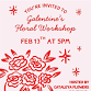 Galentine’s Floral Workshop event image