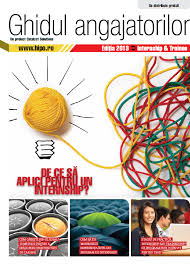 Aceste programe de internship pot fi platite sau neplatite si sunt temporare, cu o durata minima intre 3 si 6 luni. Ghidul Angajatorilor Internship Trainee Programs 2013