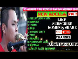 Download Kumpulan Lagu Cak Fendik Om Adella Mp3 Dan Mp4 Teranyar Gratis