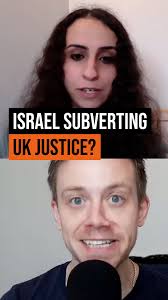 Is Israel subverting UK justice?