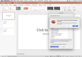 I haven't been able to test it on windows to confirm any impact there. How To Change The Language In Powerpoint In 3 Ways