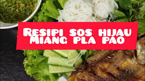 See unbiased reviews of racha miang pla pao, rated 3 of 5 on tripadvisor and ranked #9,573 of 13,538 restaurants in bangkok. Resipi Sos Hijau Miang Pla Pao Youtube