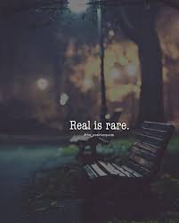 Real Is Rare Love Your Life Quotes Love Your Life Heart Touching Love Quotes
