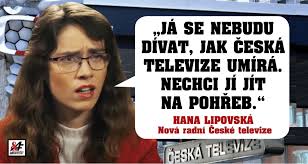 A vyznal se z lásky k havlovi a pithartovi Ceska Televize Jako Zombie Nova Radni Hana Lipovska Nebudu Se Divat Jak Ct Umira Ja Ji Nechci Jit Na Pohreb Ted Budu Sledovat Tok Penez O Sireni Nenavisti Utocich Na Rodinu A