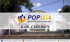 Hal disampaikan oleh pria yang akrab disapa kang. Jasa Izin Usaha Ud Di Kabupaten Cirebon Pop Jasa