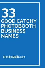 250 Good Catchy Photo Booth Business Names Photo Booth Business Photo Booth Rental Photography Names Business