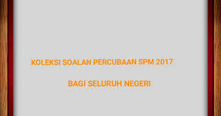 Koleksi Soalan Percubaan Spm 2021 Bagi Seluruh Negeri My Panduan