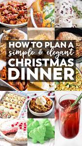 How To Plan A Simple Elegant Christmas Dinner Menu Christmas Food Dinner Traditional Christmas Dinner Easy Christmas Dinner