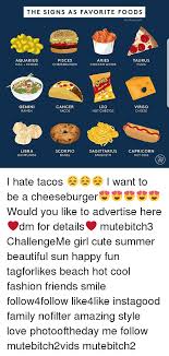 They are apt to have troubles with stomach and digestion. The Signs As Favorite Foods Aquarius Mac Cheese Pisces Cheeseburger Aries Chicken Wings Taurus Pizza Gemini Ramen Cancer Tacos Leo Hot Cheetos Virgo Cheese Libra Dumplings Scorpio Bagel Sagittarius Spaghetti Capricorn Hot