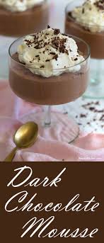No Butter Easy Dark Chocolate Mousse Made With Brandy The Easiest And Creamiest Dark Chocola Dark Chocolate Mousse Easy Chocolate Mousse Best Dessert Recipes