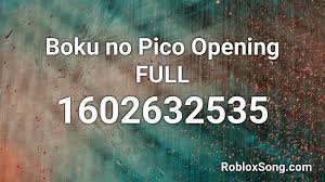 We have more than 2 milion newest roblox song codes for you. Boku No Pico Opening Full Roblox Id Roblox Music Code Youtube