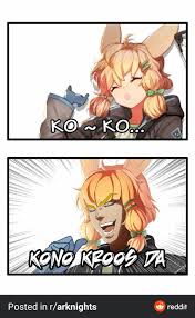 See a recent post on tumblr from @spritzee about kroos. Arknights Meme