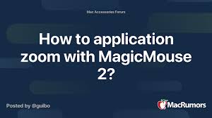 Zooming with the magic mouse is very sensitive. How To Application Zoom With Magicmouse 2 Macrumors Forums