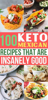 Keto Mexican Food 100 Easy Low Carb Mexican Recipes Mexican Food Recipes Food Recipes Diet Recipes