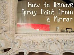How To Remove Spray Paint From A Mirror Great Tip Mirror Wall Cleaning Painted Walls House Cleaning Tips