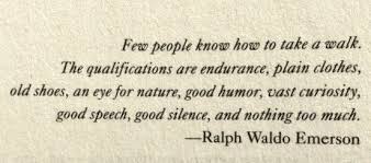 Ralph Waldo Emerson Quote About Walking Content In A Cottage Ralph Waldo Emerson Quotes Walking Quotes Ralph Waldo Emerson
