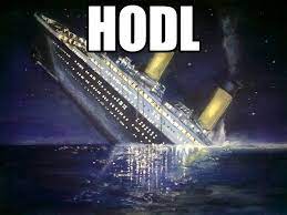 Titanic Sinking Hodl Know Your Meme
